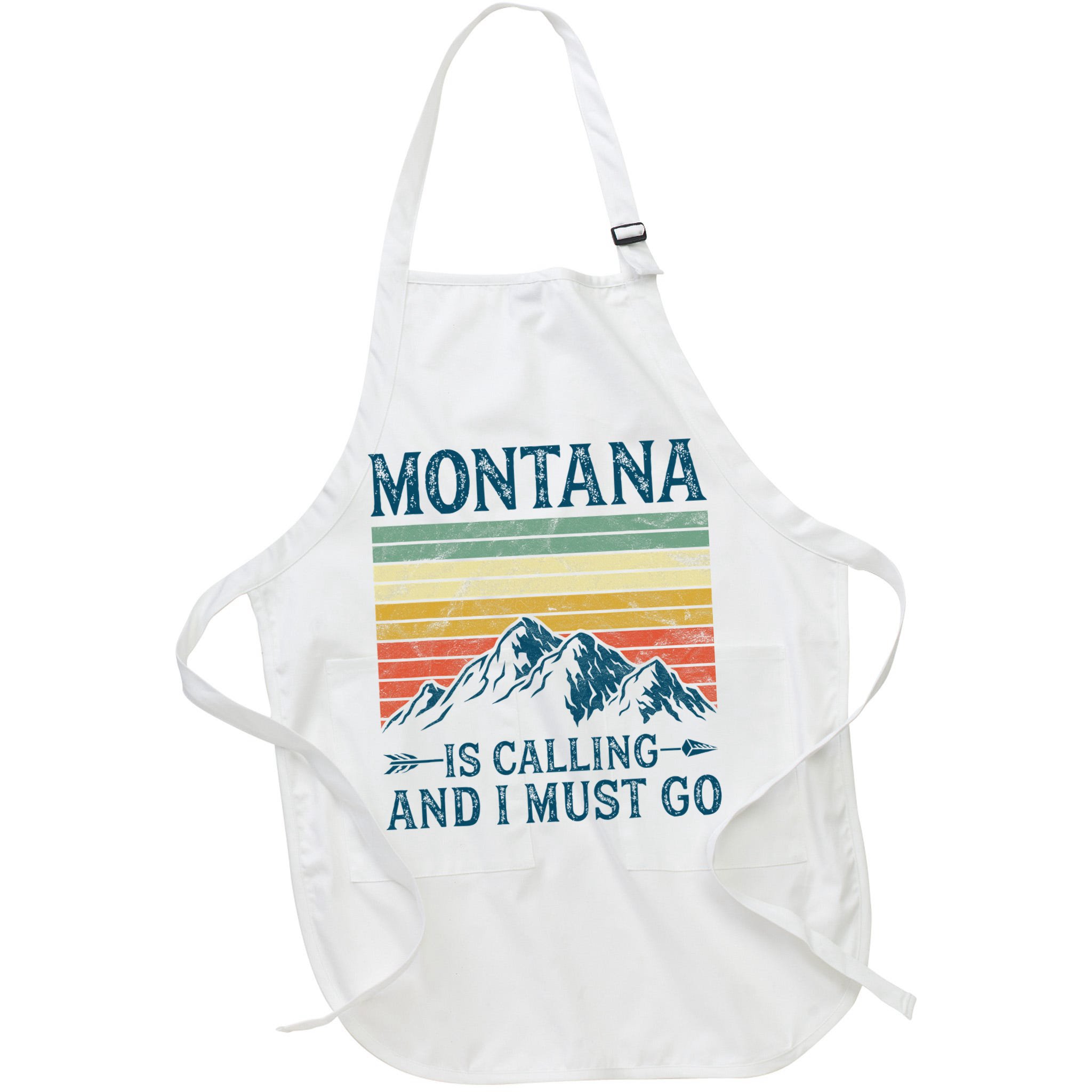 Montana Is Calling And I Must Go Apron