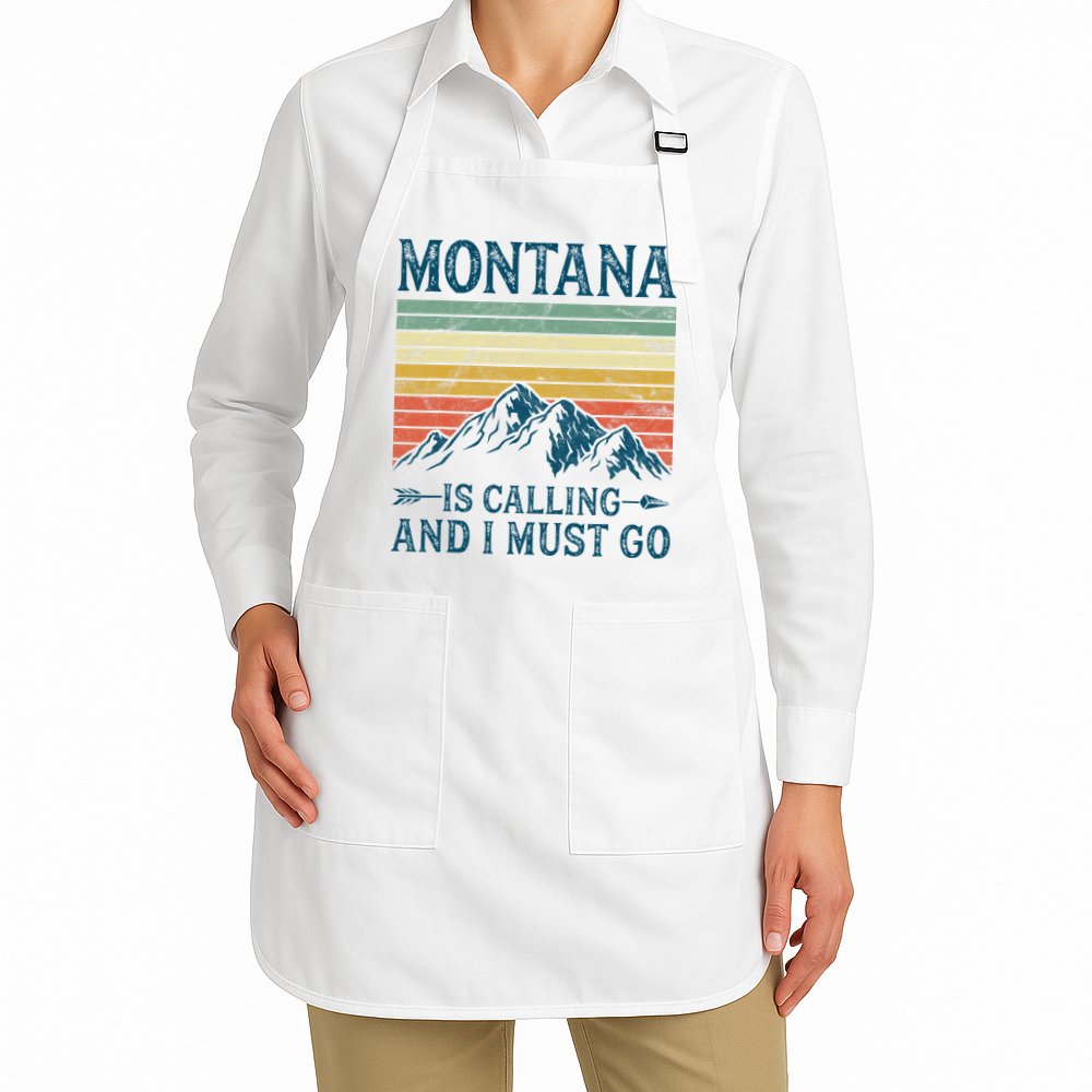 Montana Is Calling And I Must Go Apron