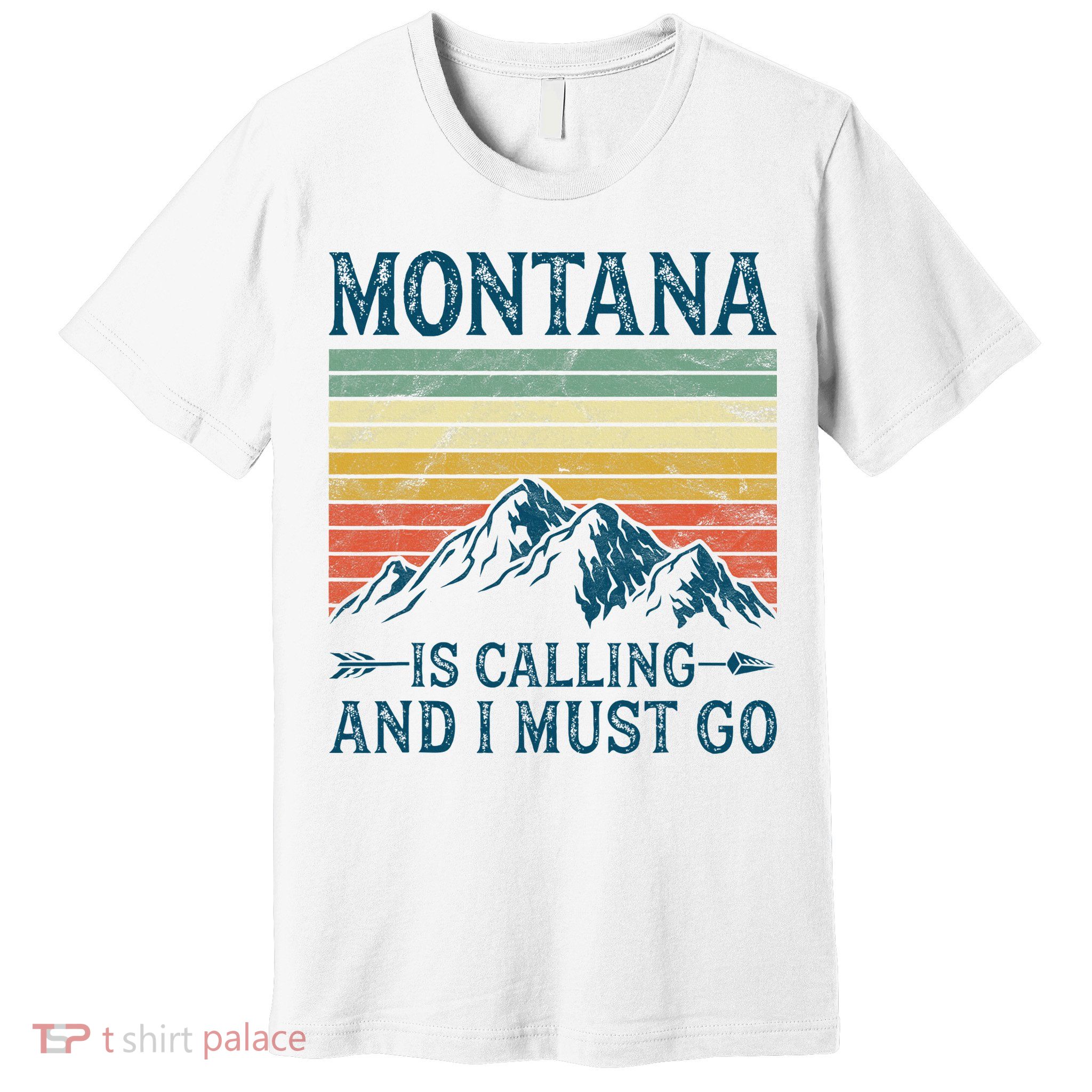 Montana Is Calling And I Must Go Premium T-Shirt