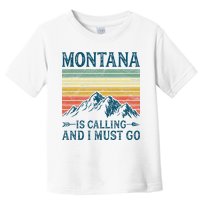 Montana Is Calling And I Must Go Toddler T-Shirt