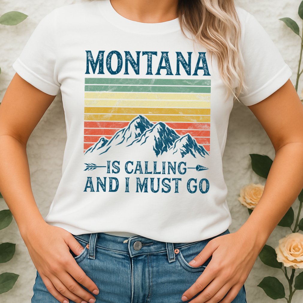 Montana Is Calling And I Must Go Womens T-Shirt