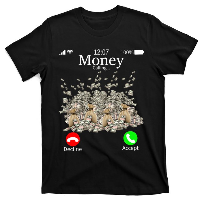 Money Is Calling Cash Funny Business Hustler T-Shirt