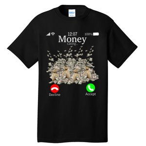 Money Is Calling Cash Funny Business Hustler Tall T-Shirt