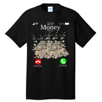 Money Is Calling Cash Funny Business Hustler Tall T-Shirt