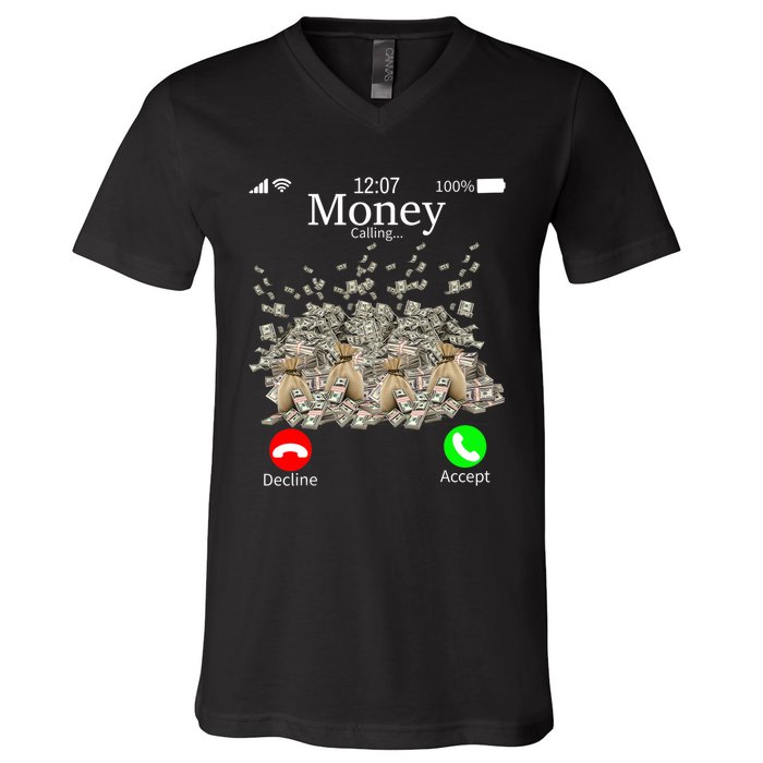 Money Is Calling Cash Funny Business Hustler V-Neck T-Shirt