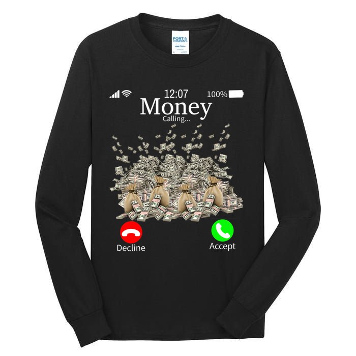 Money Is Calling Cash Funny Business Hustler Tall Long Sleeve T-Shirt