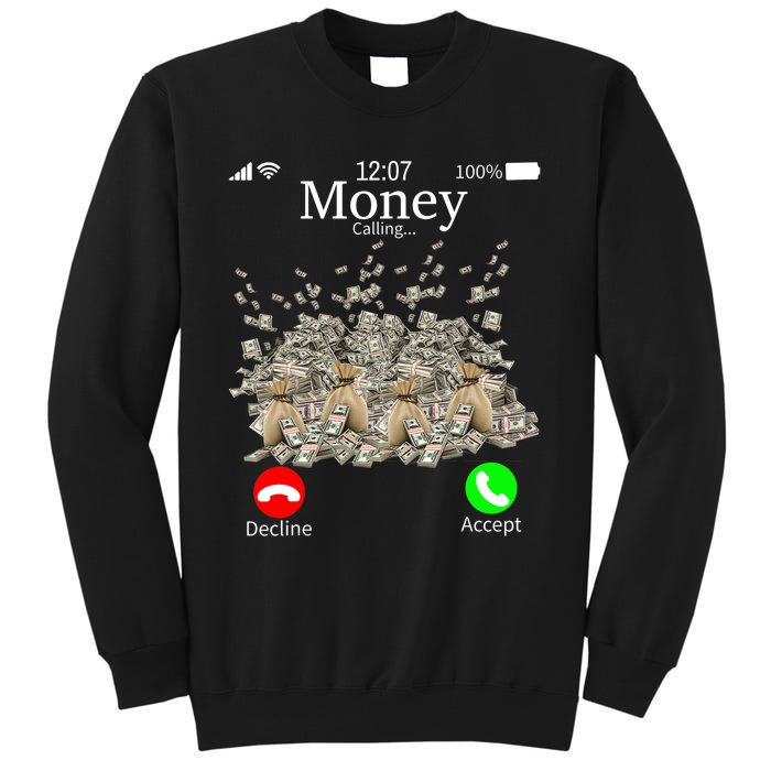 Money Is Calling Cash Funny Business Hustler Tall Sweatshirt