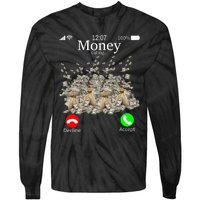 Money Is Calling Cash Funny Business Hustler Tie-Dye Long Sleeve Shirt