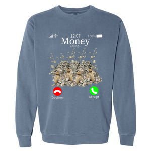 Money Is Calling Cash Funny Business Hustler Garment-Dyed Sweatshirt