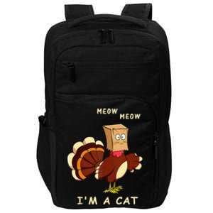 Meow IM Cat Turkey Fake Cat Funny Cat Lover Thanksgiving Tank Top Impact Tech Backpack