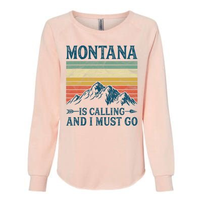 Montana Is Calling And I Must Go Womens California Wash Sweatshirt