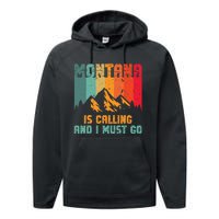 Montana Is Calling And I Must Go Mountain Vacation Performance Fleece Hoodie