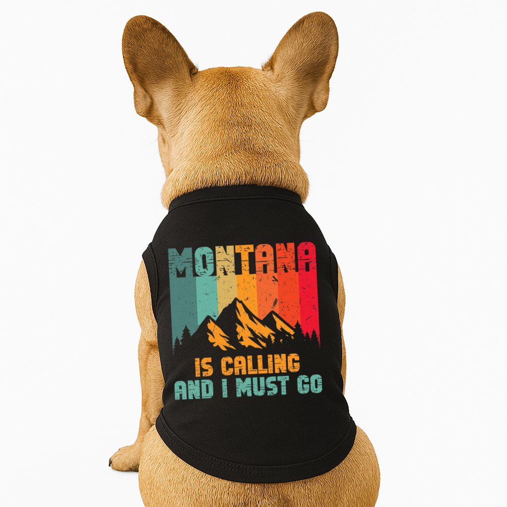Montana Is Calling And I Must Go Mountain Vacation Doggie Tank