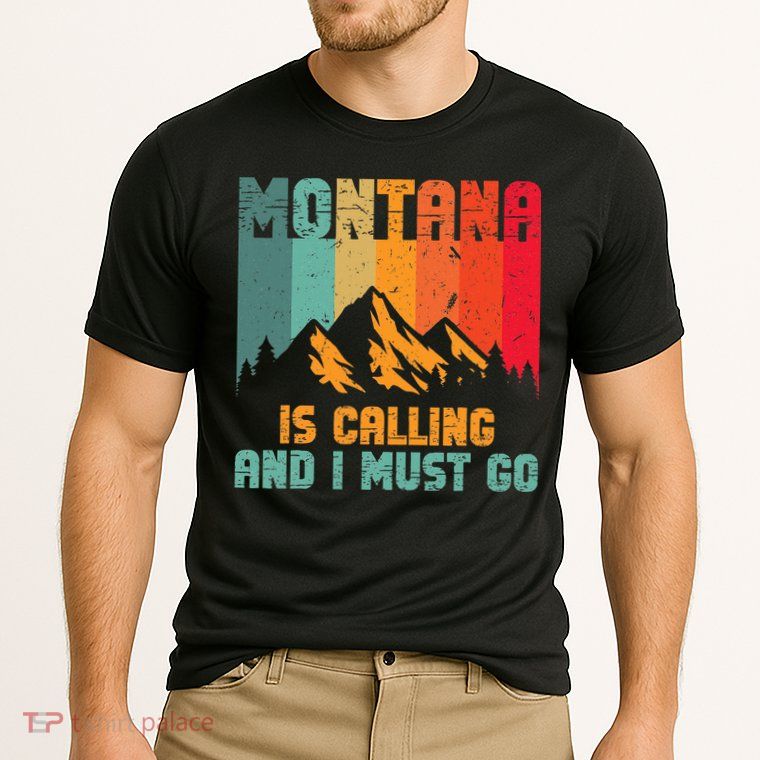 Montana Is Calling And I Must Go Mountain Vacation Performance Shirt