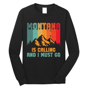 Montana Is Calling And I Must Go Mountain Vacation Long Sleeve Shirt