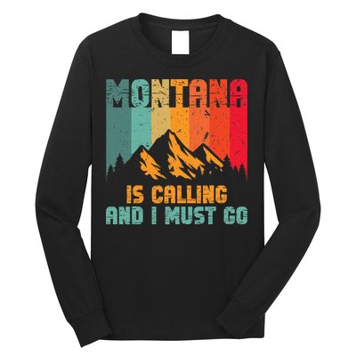 Montana Is Calling And I Must Go Mountain Vacation Long Sleeve Shirt