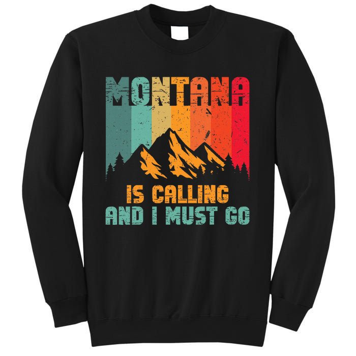 Montana Is Calling And I Must Go Mountain Vacation Sweatshirt