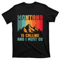 Montana Is Calling And I Must Go Mountain Vacation T-Shirt