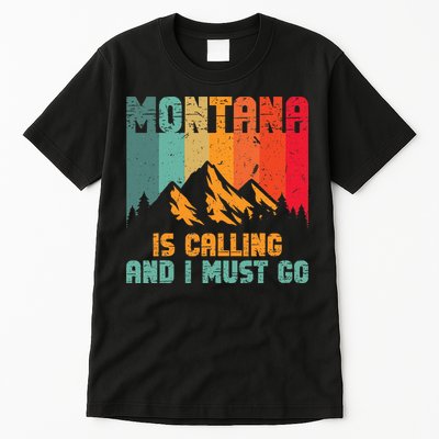 Montana Is Calling And I Must Go Mountain Vacation Tall T-Shirt
