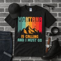 Montana Is Calling And I Must Go Mountain Vacation Tall T-Shirt