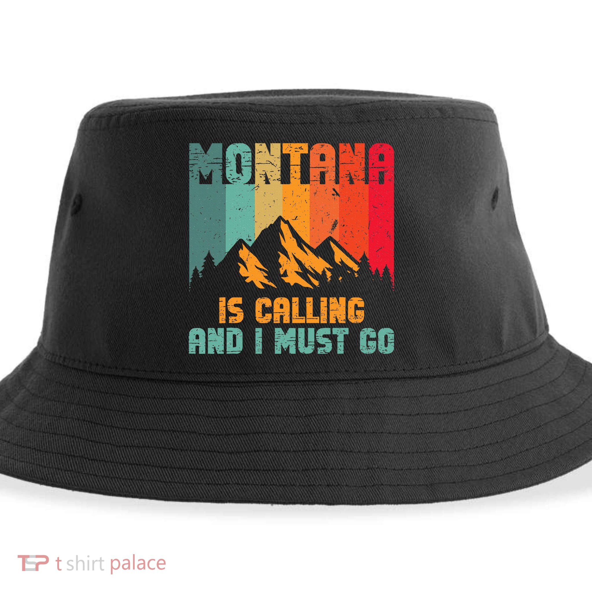 Montana Is Calling And I Must Go Mountain Vacation Sustainable Bucket Hat