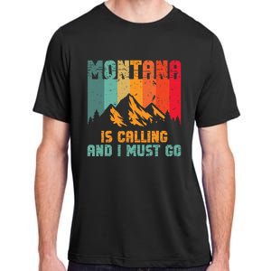 Montana Is Calling And I Must Go Mountain Vacation Adult ChromaSoft Performance T-Shirt