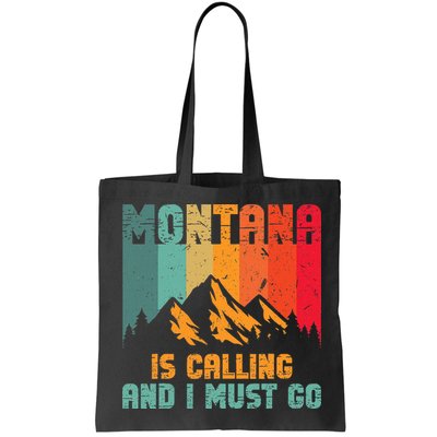 Montana Is Calling And I Must Go Mountain Vacation Bag