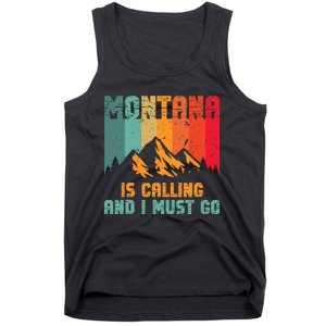 Montana Is Calling And I Must Go Mountain Vacation Tank Top