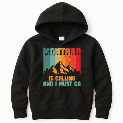 Montana Is Calling And I Must Go Mountain Vacation Kids Hoodie