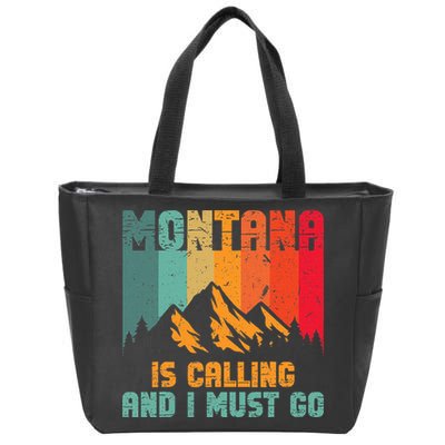 Montana Is Calling And I Must Go Mountain Vacation Zip Tote Bag