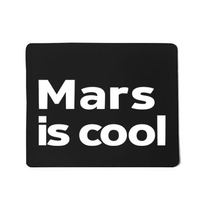 Mars Is Cool Mousepad