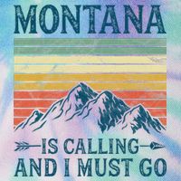Montana Is Calling And I Must Go Legacy Tie Dye Trucker Hat