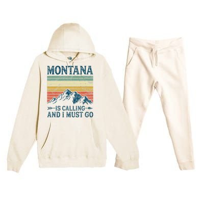 Montana Is Calling And I Must Go Premium Hooded Sweatsuit Set