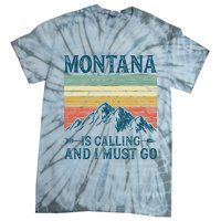 Montana Is Calling And I Must Go Tie-Dye T-Shirt