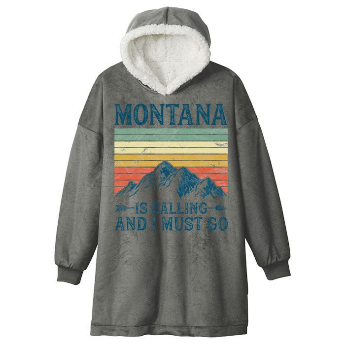 Montana Is Calling And I Must Go Hooded Wearable Blanket