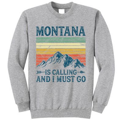 Montana Is Calling And I Must Go Tall Sweatshirt