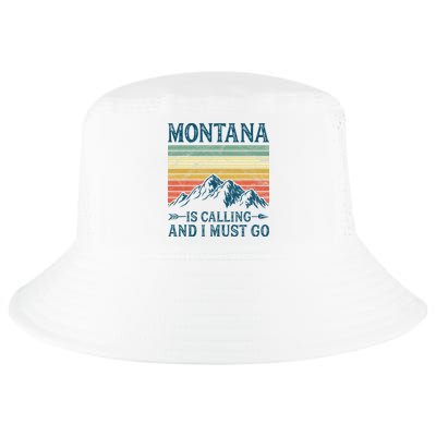 Montana Is Calling And I Must Go Cool Comfort Performance Bucket Hat