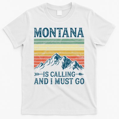 Montana Is Calling And I Must Go T-Shirt