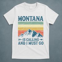Montana Is Calling And I Must Go T-Shirt