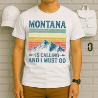 Montana Is Calling And I Must Go T-Shirt