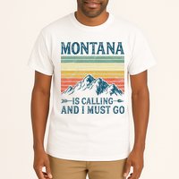 Montana Is Calling And I Must Go Tall T-Shirt
