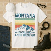 Montana Is Calling And I Must Go Tall T-Shirt