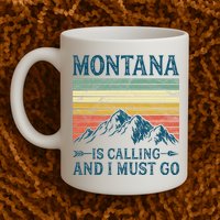 Montana Is Calling And I Must Go Mug