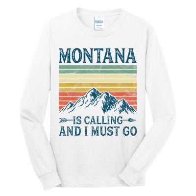 Montana Is Calling And I Must Go Tall Long Sleeve T-Shirt