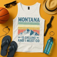 Montana Is Calling And I Must Go Tank Top