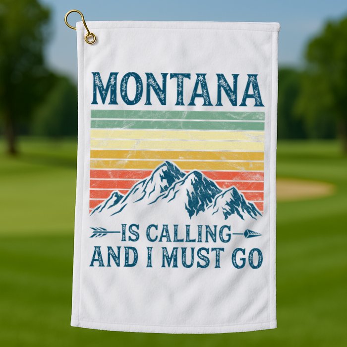 Montana Is Calling And I Must Go Golf Towel