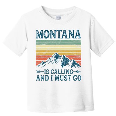 Montana Is Calling And I Must Go Toddler T-Shirt