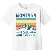 Montana Is Calling And I Must Go Toddler T-Shirt