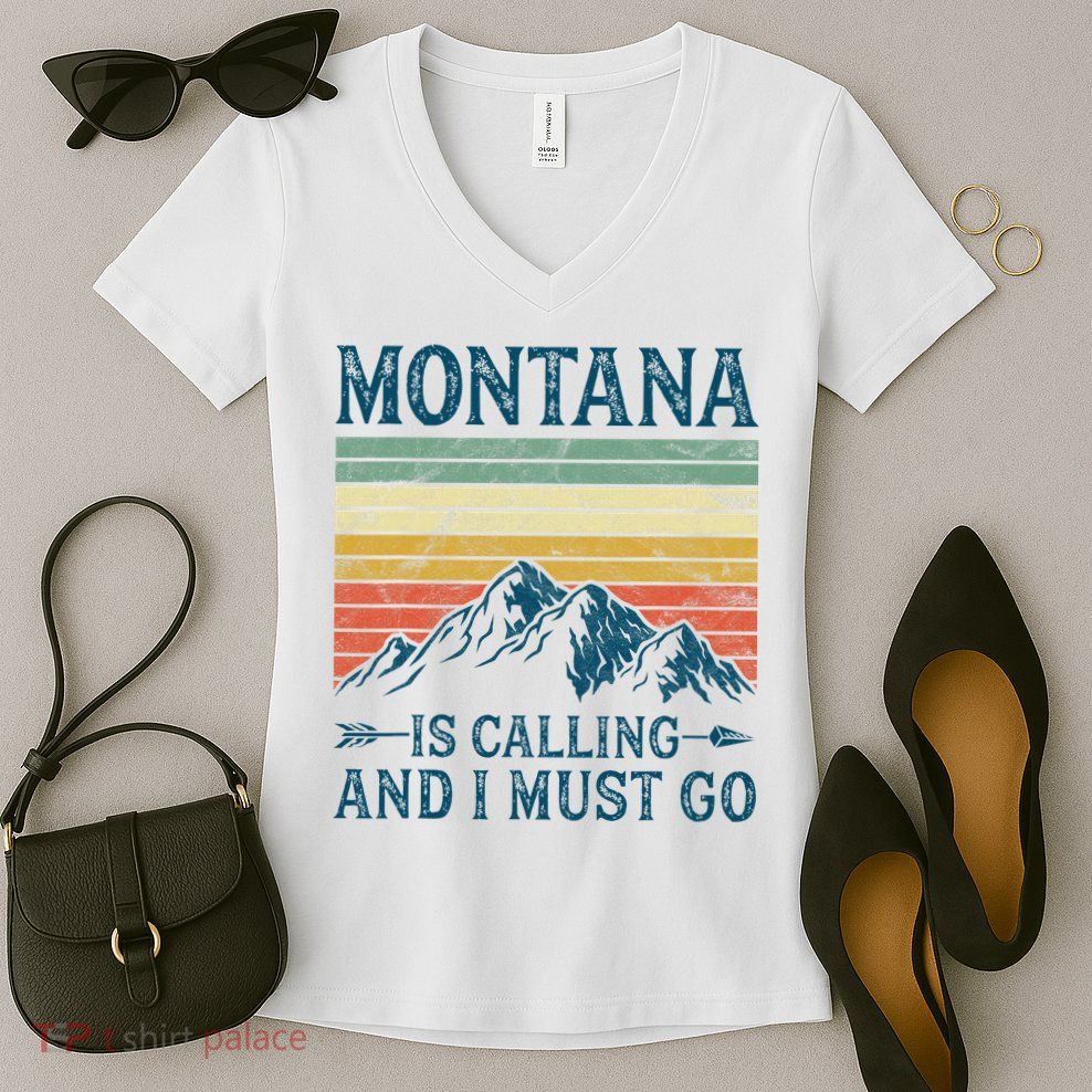 Montana Is Calling And I Must Go Women's V-Neck T-Shirt