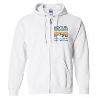 Montana Is Calling And I Must Go Full Zip Hoodie